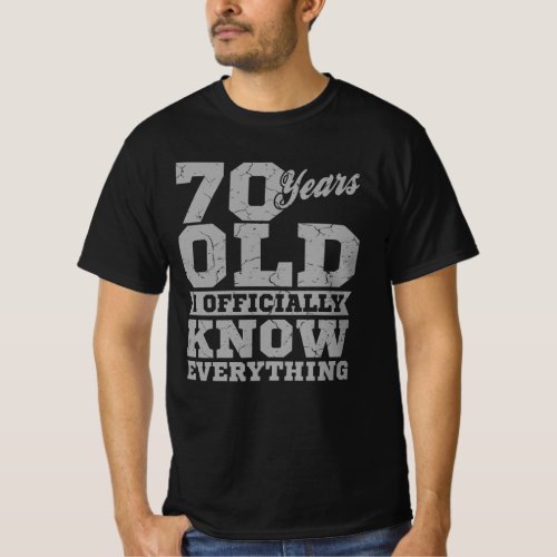 70 YEARS OLD 70 Birthday Gift Dad Knows Everything T_Shirt