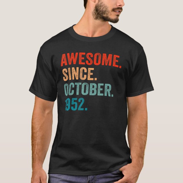 70 Years Old  70th Bday Men Awesome Since October  T-Shirt (Front)