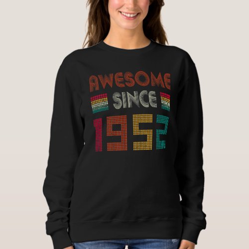 70 Years Old Awesome Since 1952 70th Birthday Retr Sweatshirt