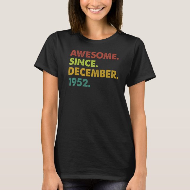 70 Years Old Awesome Since December 1952 70th Birt T-Shirt (Front)