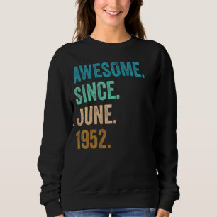 70 Years Old Awesome Since June 1952 70th Birthday Sweatshirt