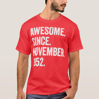 70 Years Old Awesome Since November 1952 70th Birt T-Shirt