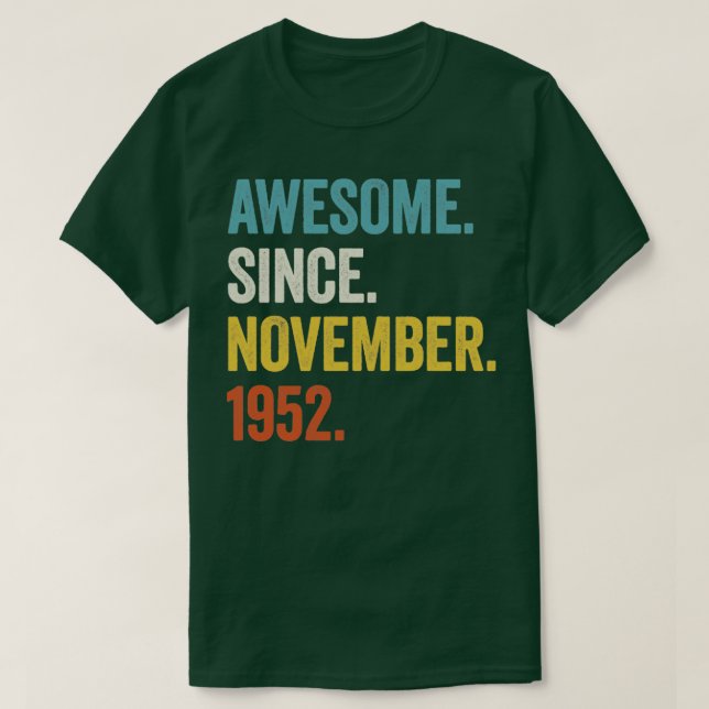 70 Years Old Awesome Since November 1952 70th Birt T-Shirt (Design Front)