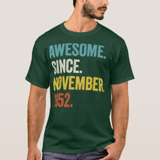 70 Years Old Awesome Since November 1952 70th Birt T-Shirt