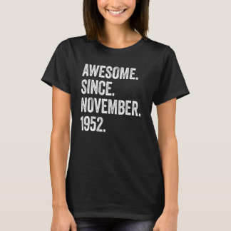 70 Years Old Awesome Since November 1952 70th Birt T-Shirt