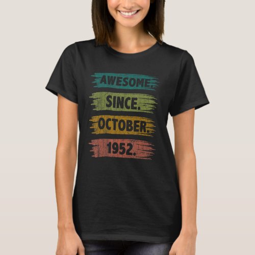 70 Years Old  Awesome Since October 1952 70th Birt T_Shirt