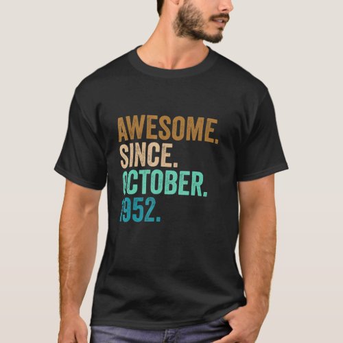 70 Years Old Awesome Since October 1952 70th Birth T_Shirt
