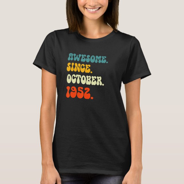70 Years Old  Awesome Since October 1952 For Men W T-Shirt (Front)