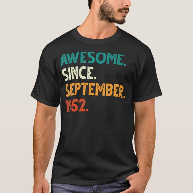 70 Years Old   Awesome Since September 1952 70th B T-Shirt (Front)