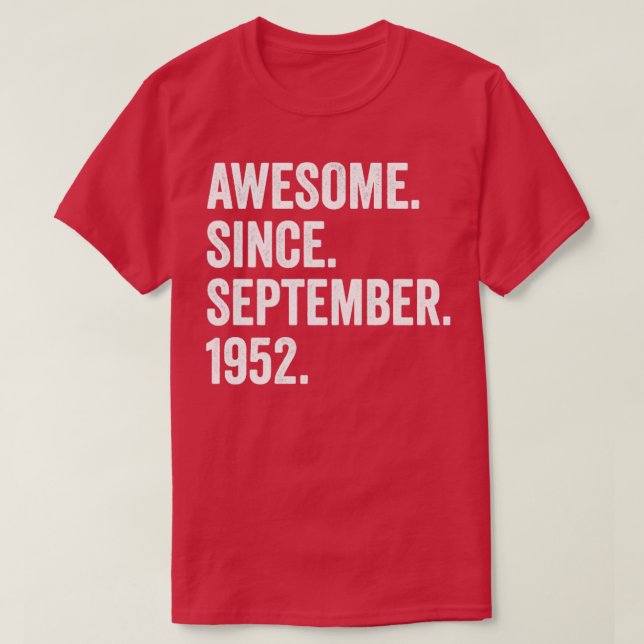 70 Years Old Awesome Since September 1952 70th Bir T-Shirt (Design Front)