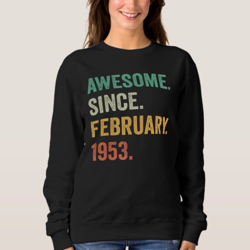 70 Years Old Gifts 70th Bday Men Awesome Since Feb Sweatshirt