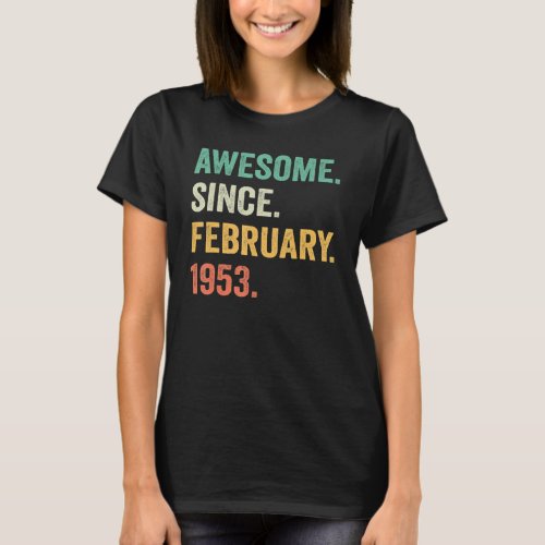 70 Years Old Gifts 70th Bday Men Awesome Since Feb T_Shirt
