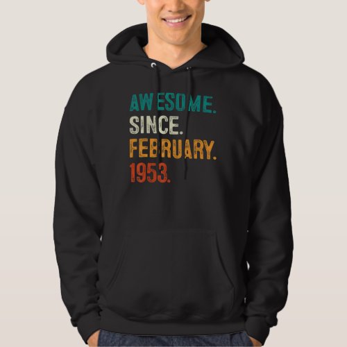 70 Years Old Gifts Awesome Since February 1953 70t Hoodie