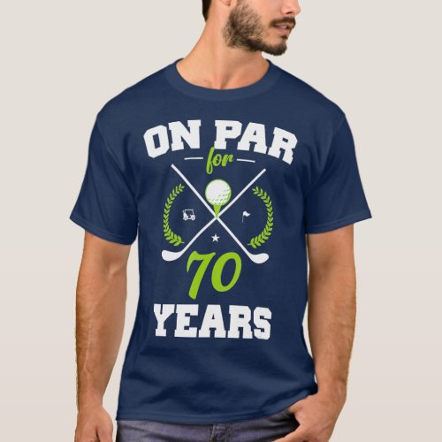 70 Years Old Happy 70th Birthday for Golfers T_Shirt