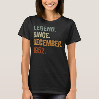 70 Years Old Legend Since December 1952 70th Birt T-Shirt