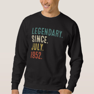 70 Years Old Legend Since July 1952 70th Birthday Sweatshirt