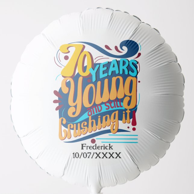 70 Years Still Crushing It, Retro Bday Party Balloon (Front)