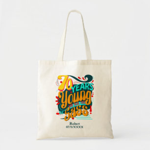 70 Years Young Still Full of Sass, Seventieth Bday Tote Bag