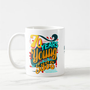 70 Years Young Still Full of Sass, Vintage Bday Coffee Mug