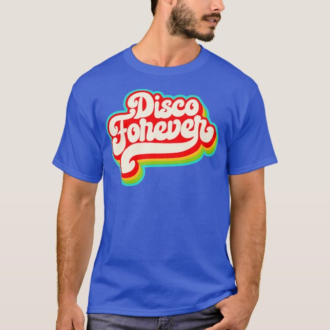 70s Costume Halloween Retro Disco Forever Shirt (Front)
