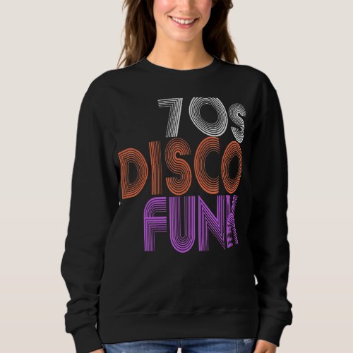 70s Disco Funk Music Dj Vintage Retro Funky Disco  Sweatshirt