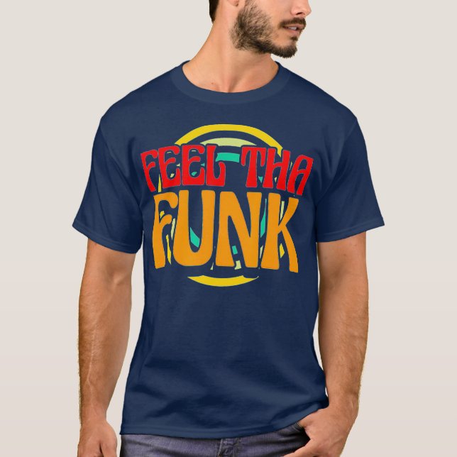 70s Feel Tha Funk 1970s Seventies Disco Party T-Shirt