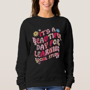 70s It's A Beautiful Day For Learning Social Studi Sweatshirt