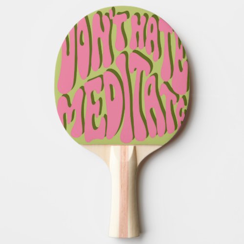 70s Retro Meditate Motivational Poster Ping Pong Paddle