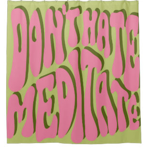 70s Retro: 'Meditate' Motivational Poster Shower Curtain