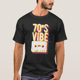 70S Vibe Cassette Tape Rock Party Disco Music Fun T-Shirt