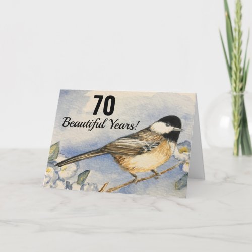 70th Beautiful Year Birthday Chickadee Watercolor Card
