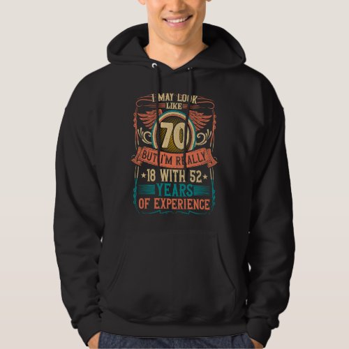 70th Birthday 18 With 52 Years Experience 70 Years Hoodie
