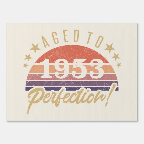 70th Birthday 1953 Aged To Perfection Sign