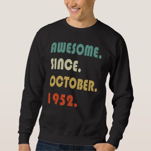 70th Birthday Awesome Since November 1952 70 Years Sweatshirt