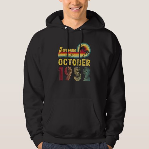 70th Birthday  Awesome Since October 1952 70 Years Hoodie