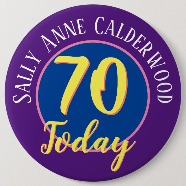 70th Birthday Badge to Personalise. Button (Front)
