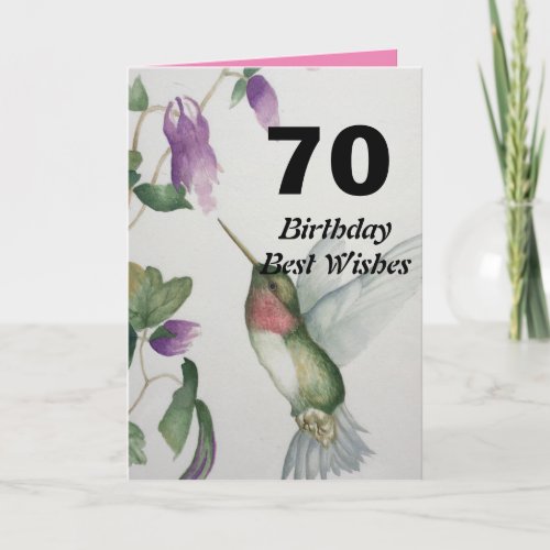 70th Birthday Best Wishes 70 Hummingbird Flower Card