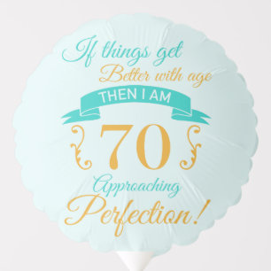 70th Birthday Better With Age Balloon
