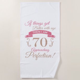 70th Birthday Better With Age Beach Towel