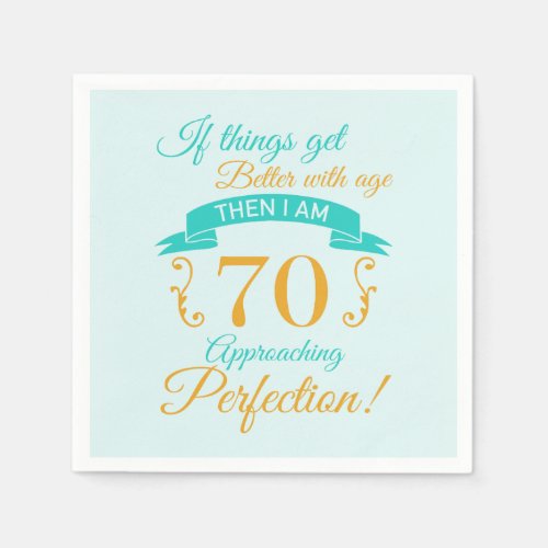 70th Birthday Better With Age Napkins