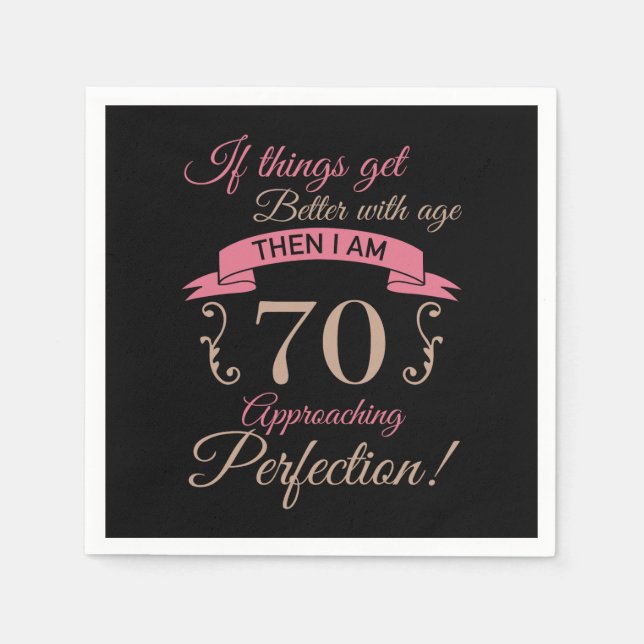 70th Birthday Better With Age Napkins (Front)