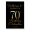 70th Birthday Black & Gold Welcome Sign