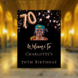 70th Birthday black rose gold photo star welcome  Poster<br><div class="desc">A welcome poster sign for a girly and glamorous 70th birthday party.  A classic black background decorated with rose gold stars.  Personalize and add a photo and name.  Number 70 is written with a balloon style font.</div>