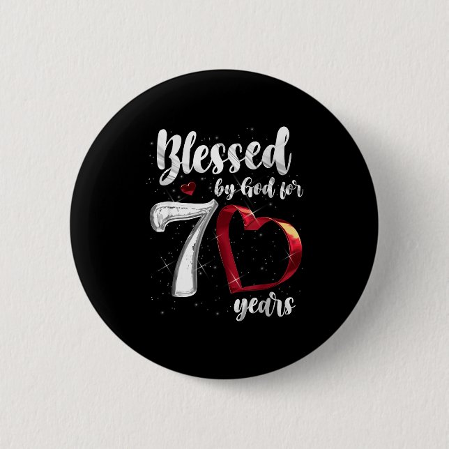 70th Birthday Blessed By God For 70 Years Birthday Button (Front)