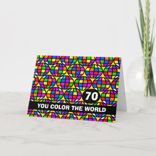 70th Birthday Bright and Colorful World Card