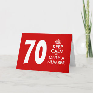 70th Birthday card Keep Calm it's only a number