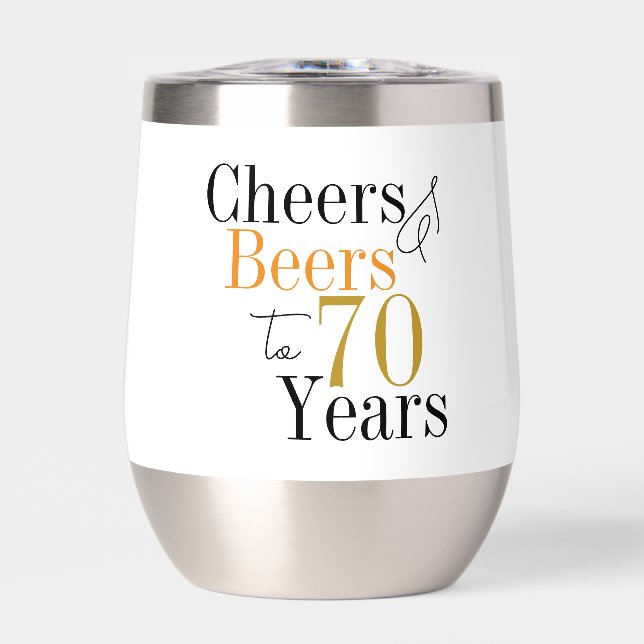 70th Birthday Cheers Beers Party Favor  Thermal Wine Tumbler (Front)