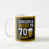 70th Birthday Cheers & Beers to 70 Years Funny 
