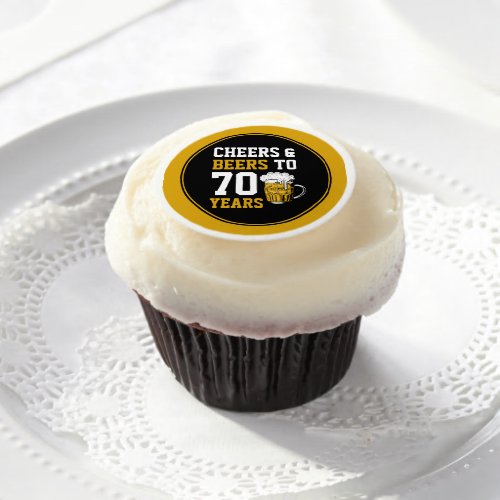 70th Birthday Cheers  Beers to 70 Years Funny Edible Frosting Rounds