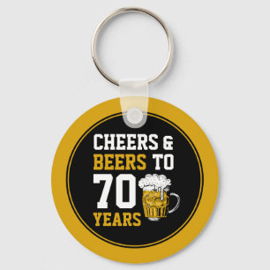 70th Birthday Cheers & Beers to 70 Years Funny Keychain